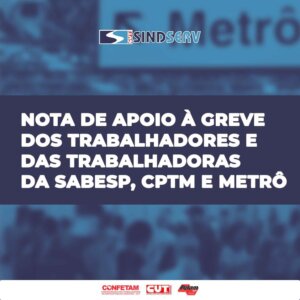 Nota de solidariedade à greve dos trabalhadores e trabalhadoras da Sabesp, CPTM e Metrô