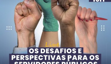 Os desafios e perspectivas para os servidores públicos - LIVE
