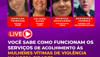 live---Você-sabe-como-funcionam-os-serviços-de-acolhimento-às-mulheres-vítimas-de-violência-em-nossa-cidade